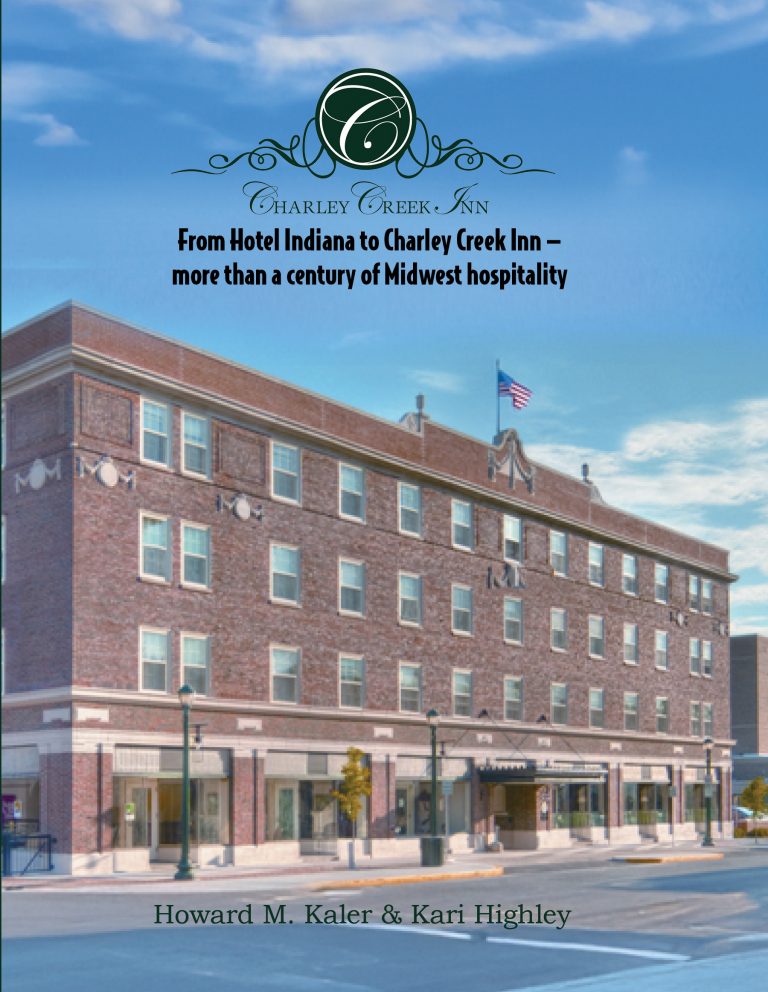 Celebrating a Century of Midwest Hospitality with the Release of “From Hotel Indiana to Charley Creek Inn”